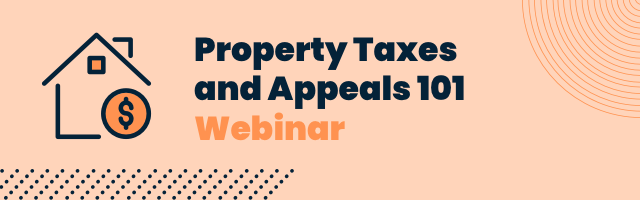 Property Taxes and Appeals 101